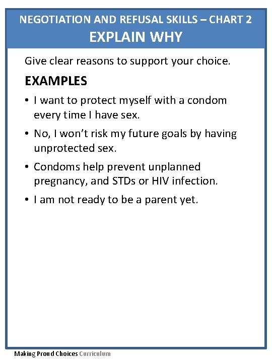 NEGOTIATION AND REFUSAL SKILLS – CHART 2 EXPLAIN WHY Give clear reasons to support