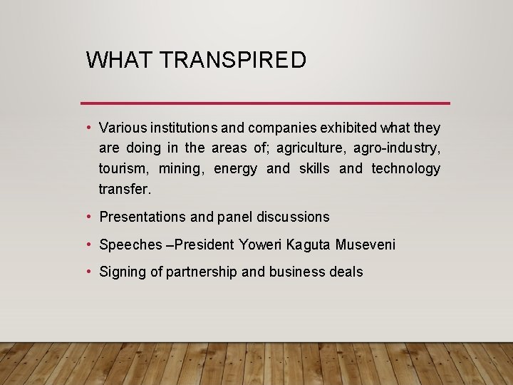 WHAT TRANSPIRED • Various institutions and companies exhibited what they are doing in the