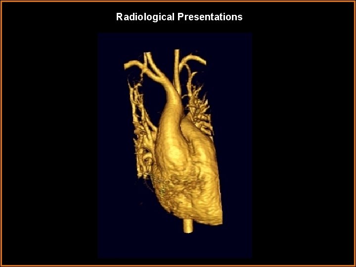 Radiological Presentations 