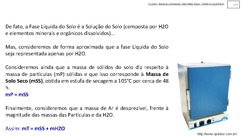 CCA 039 - Irrigação e Drenagem. Tales Miler Soares - UFRB/CCAAB/NEAS p. 13 De