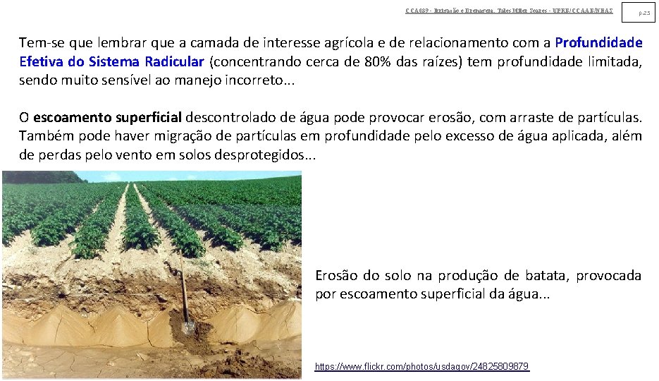 CCA 039 - Irrigação e Drenagem. Tales Miler Soares - UFRB/CCAAB/NEAS p. 25 Tem-se