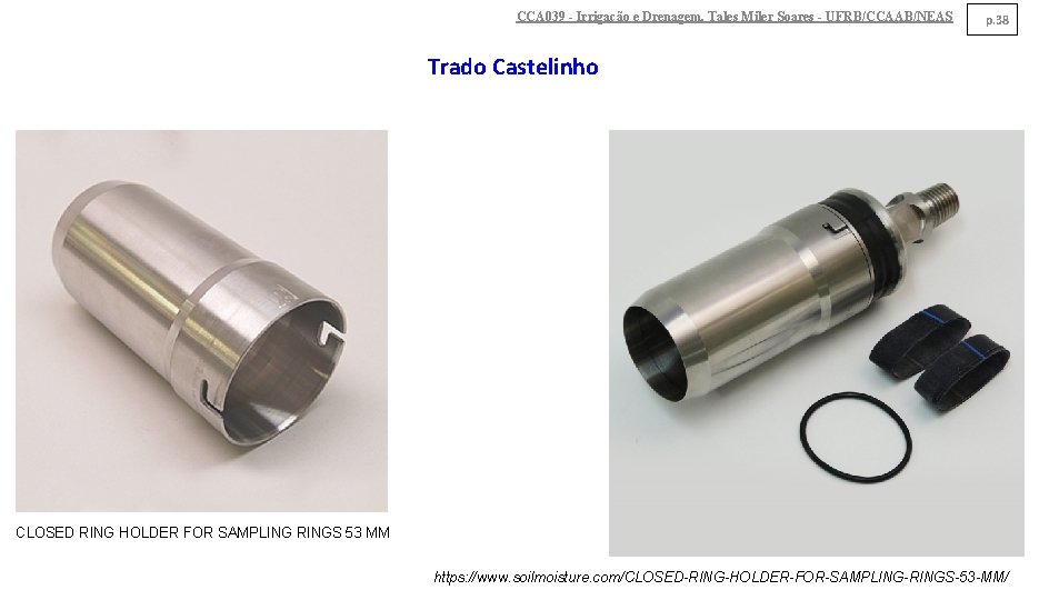 CCA 039 - Irrigação e Drenagem. Tales Miler Soares - UFRB/CCAAB/NEAS p. 38 Trado