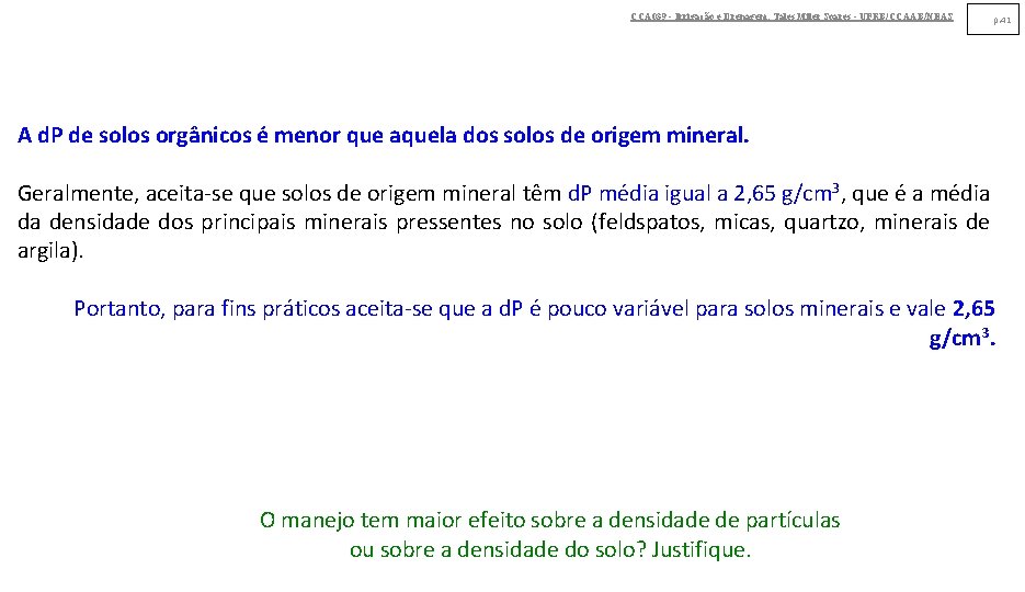 CCA 039 - Irrigação e Drenagem. Tales Miler Soares - UFRB/CCAAB/NEAS p. 41 A