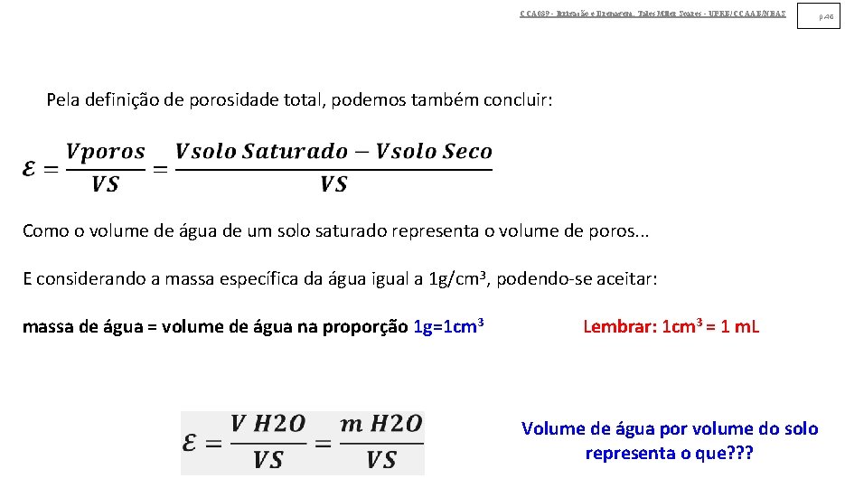 CCA 039 - Irrigação e Drenagem. Tales Miler Soares - UFRB/CCAAB/NEAS p. 46 Pela