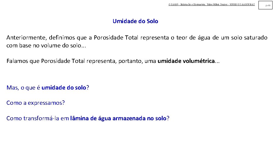 CCA 039 - Irrigação e Drenagem. Tales Miler Soares - UFRB/CCAAB/NEAS p. 48 Umidade