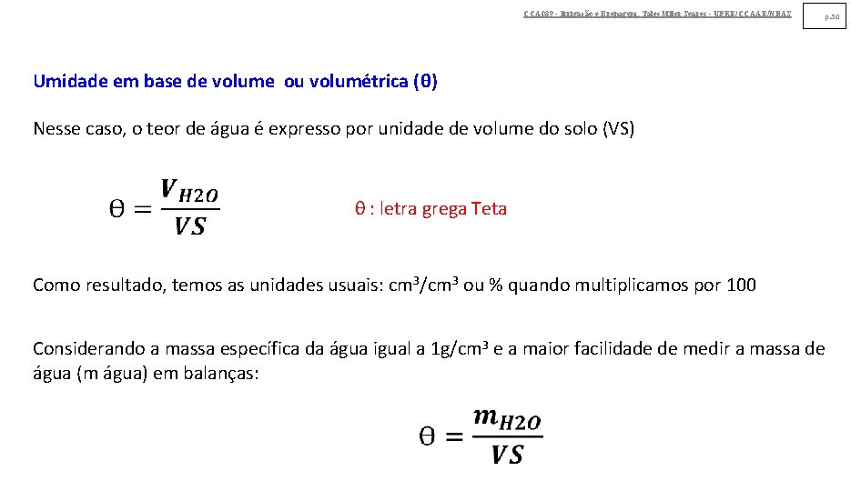 CCA 039 - Irrigação e Drenagem. Tales Miler Soares - UFRB/CCAAB/NEAS p. 50 Umidade