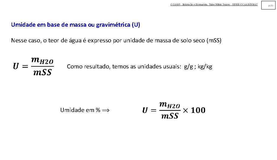 CCA 039 - Irrigação e Drenagem. Tales Miler Soares - UFRB/CCAAB/NEAS Umidade em base