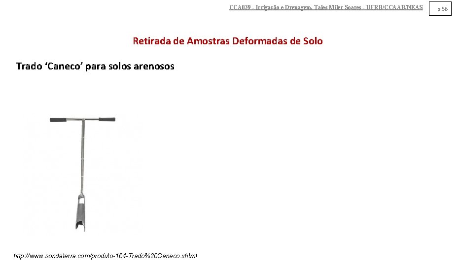 CCA 039 - Irrigação e Drenagem. Tales Miler Soares - UFRB/CCAAB/NEAS Retirada de Amostras