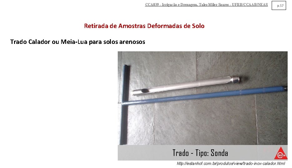 CCA 039 - Irrigação e Drenagem. Tales Miler Soares - UFRB/CCAAB/NEAS p. 57 Retirada