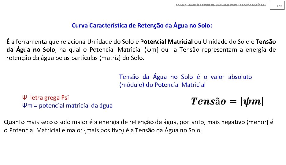 CCA 039 - Irrigação e Drenagem. Tales Miler Soares - UFRB/CCAAB/NEAS p. 65 Curva