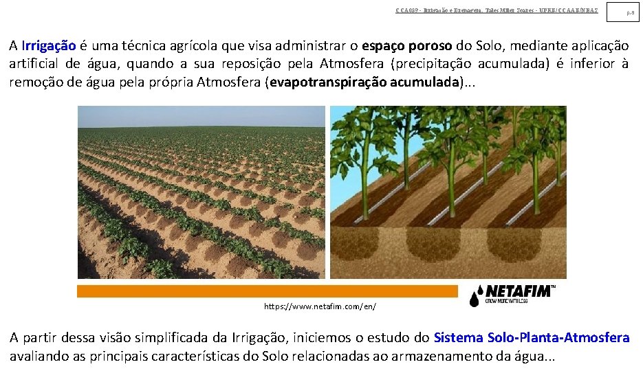 CCA 039 - Irrigação e Drenagem. Tales Miler Soares - UFRB/CCAAB/NEAS p. 8 A