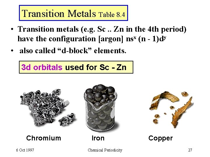 Transition Metals Table 8. 4 • Transition metals (e. g. Sc. . Zn in