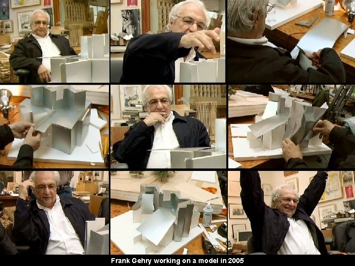 Frank Gehry working on a model in 2005 