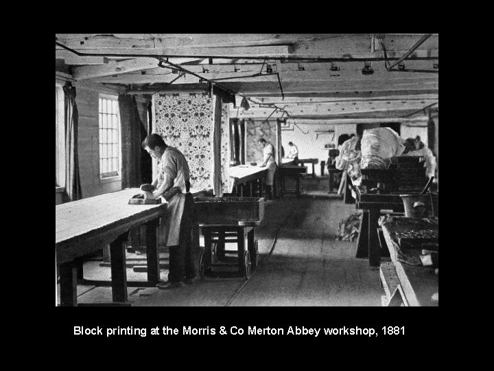 Block printing at the Morris & Co Merton Abbey workshop, 1881 