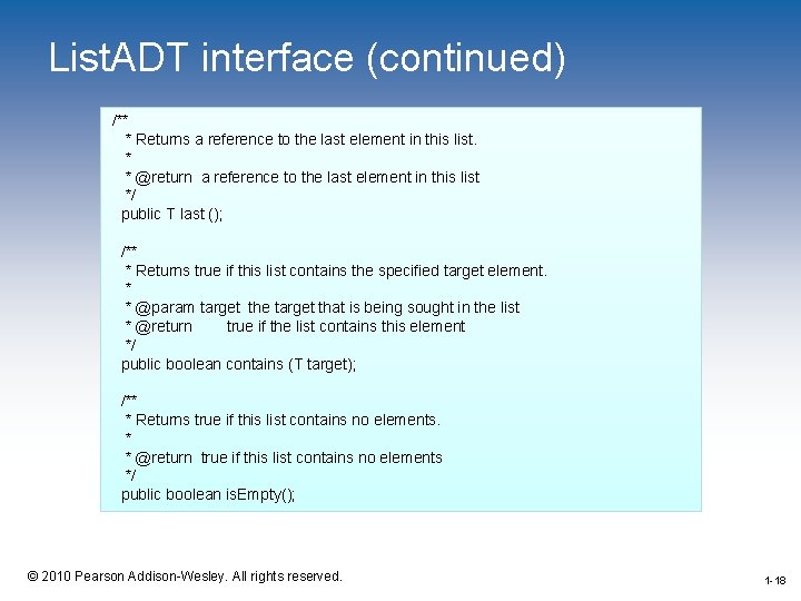 List. ADT interface (continued) /** * Returns a reference to the last element in