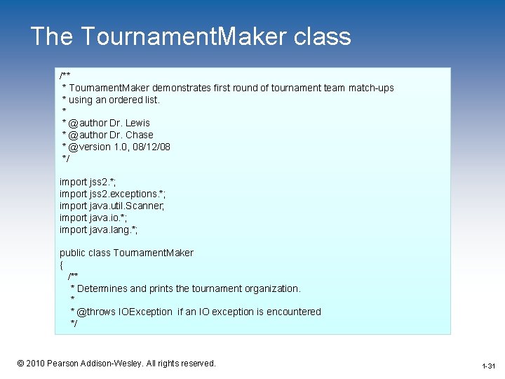 The Tournament. Maker class /** * Tournament. Maker demonstrates first round of tournament team