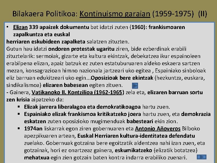 Bilakaera Politikoa: Kontinuismo garaian (1959 -1975) (II) • Elizan 339 apaizek dokumentu bat idatzi