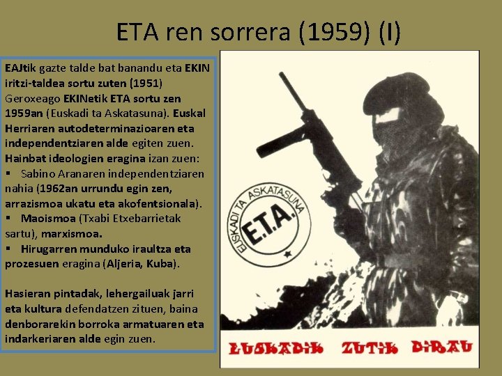 ETA ren sorrera (1959) (I) EAJtik gazte talde bat banandu eta EKIN iritzi-taldea sortu