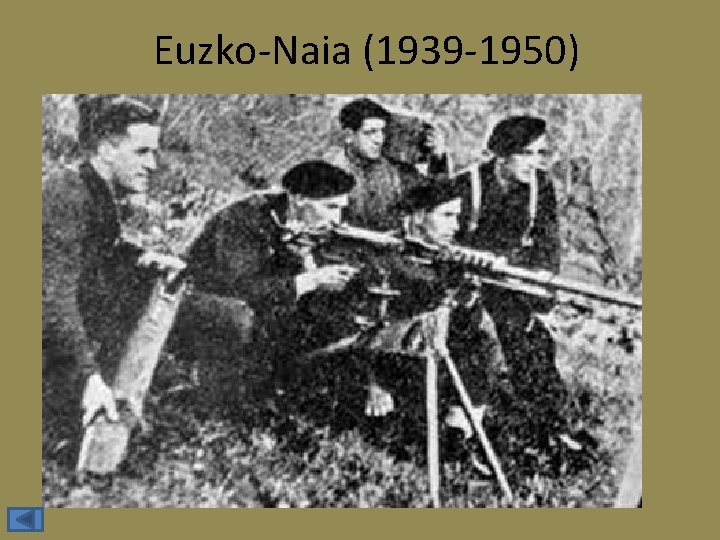 Euzko-Naia (1939 -1950) 