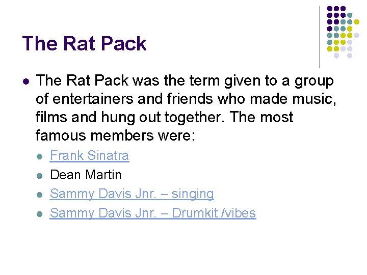 The Rat Pack l The Rat Pack was the term given to a group