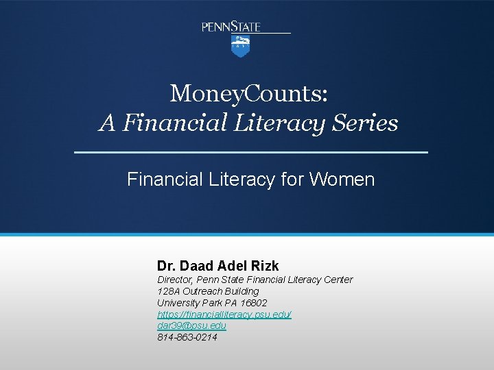 Money. Counts: A Financial Literacy Series Financial Literacy for Women Dr. Daad Adel Rizk