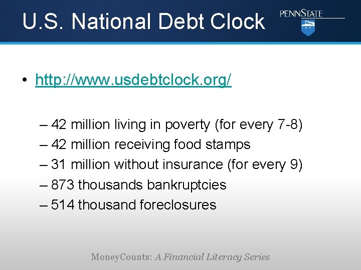 U. S. National Debt Clock • http: //www. usdebtclock. org/ – 42 million living