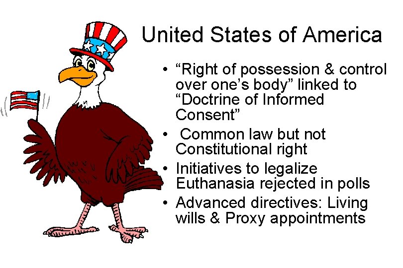 United States of America • “Right of possession & control over one’s body” linked