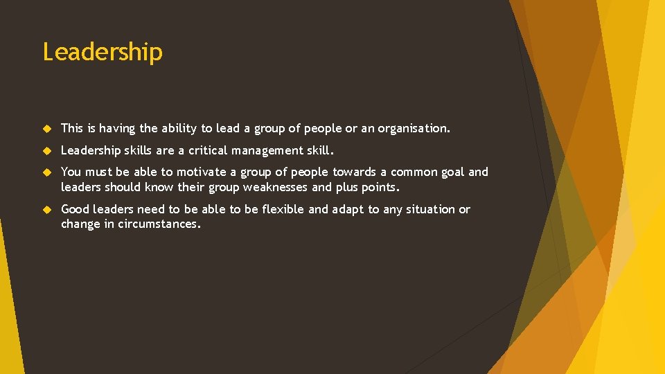 Leadership This is having the ability to lead a group of people or an Leadership This is having the ability to lead a group of people or an