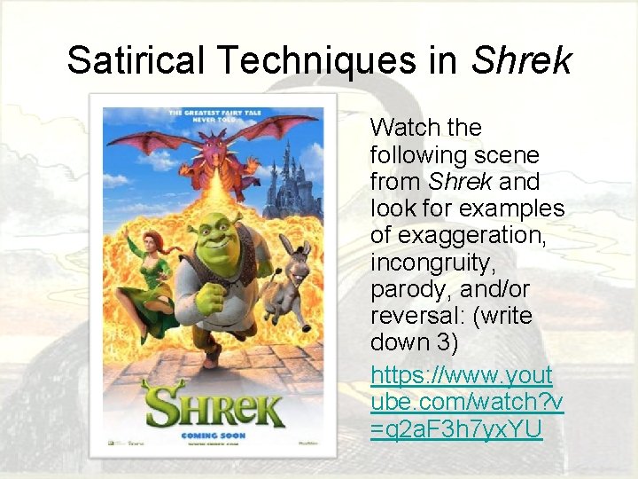 Satirical Techniques in Shrek Watch the following scene from Shrek and look for examples