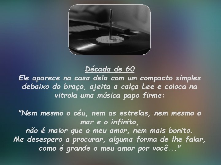 Década de 60 Ele aparece na casa dela com um compacto simples debaixo do Década de 60 Ele aparece na casa dela com um compacto simples debaixo do