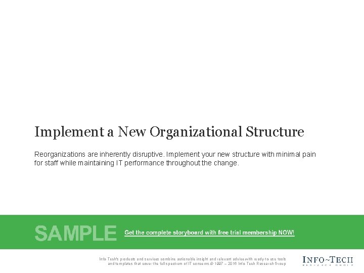 V 4 Implement a New Organizational Structure Reorganizations are inherently disruptive. Implement your new