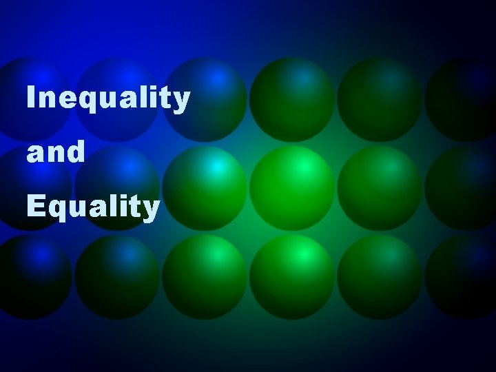 Inequality and Equality 