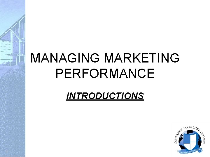 MANAGING MARKETING PERFORMANCE INTRODUCTIONS 1 