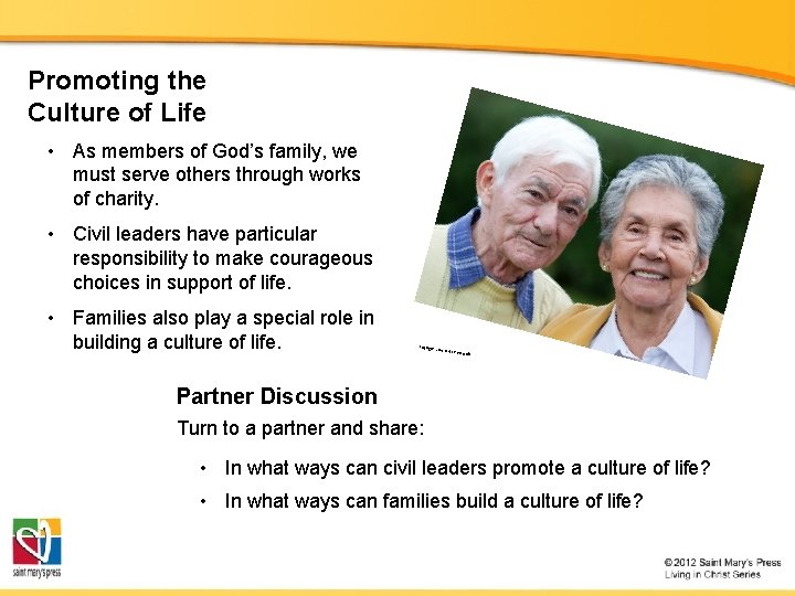 Promoting the Culture of Life • As members of God’s family, we must serve
