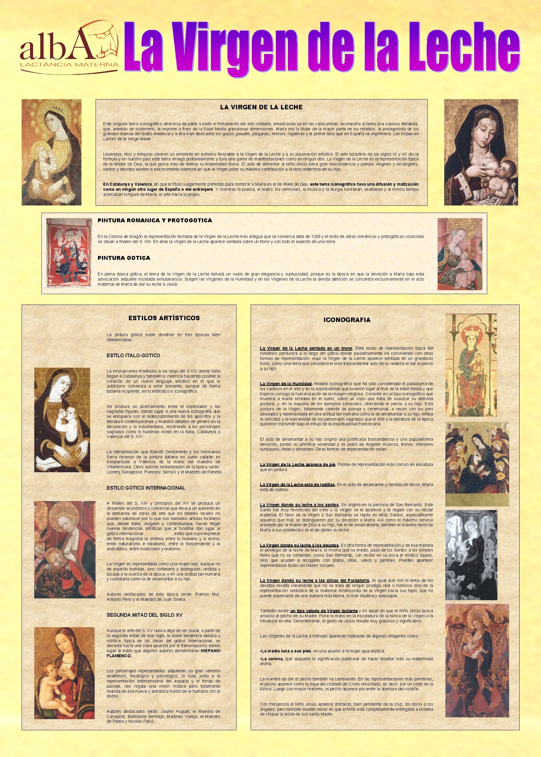 LA VIRGEN DE LA LECHE Este singular tema iconográfico atraviesa de parte a parte