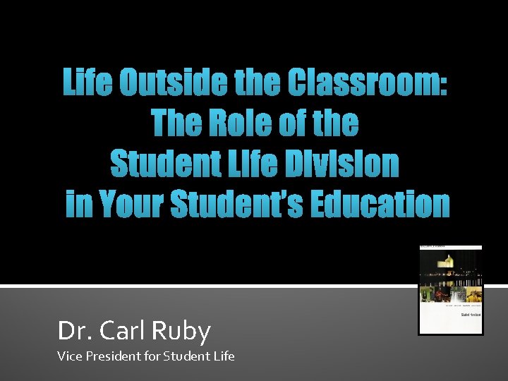 Life Outside the Classroom: The Role of the Student Life Division in Your Student’s