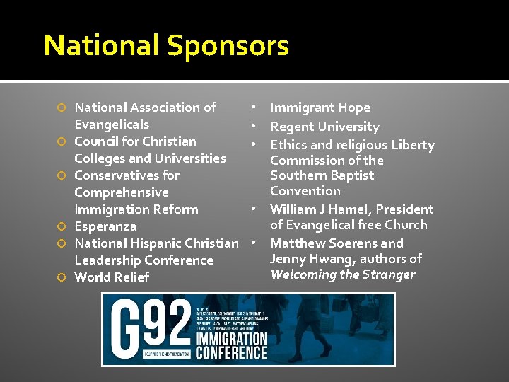 National Sponsors National Association of Evangelicals Council for Christian Colleges and Universities Conservatives for