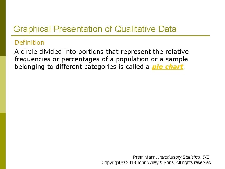 CHAPTER 2 ORGANIZING AND GRAPHING DATA Prem Mann