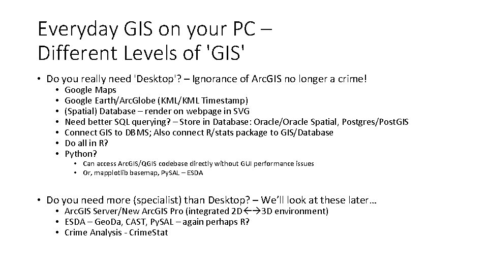 Everyday GIS on your PC – Different Levels of 'GIS' • Do you really