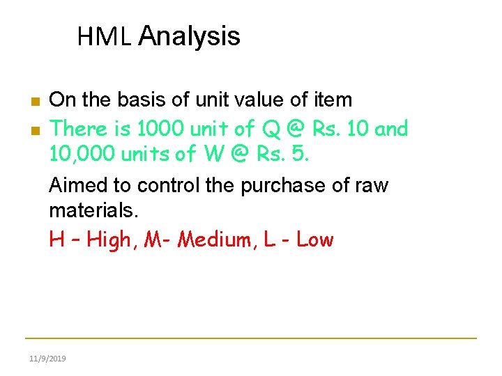 HML Analysis On the basis of unit value of item There is 1000 unit