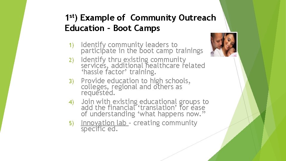 1 st) Example of Community Outreach Education – Boot Camps 1) 2) 3) 4) 1 st) Example of Community Outreach Education – Boot Camps 1) 2) 3) 4)