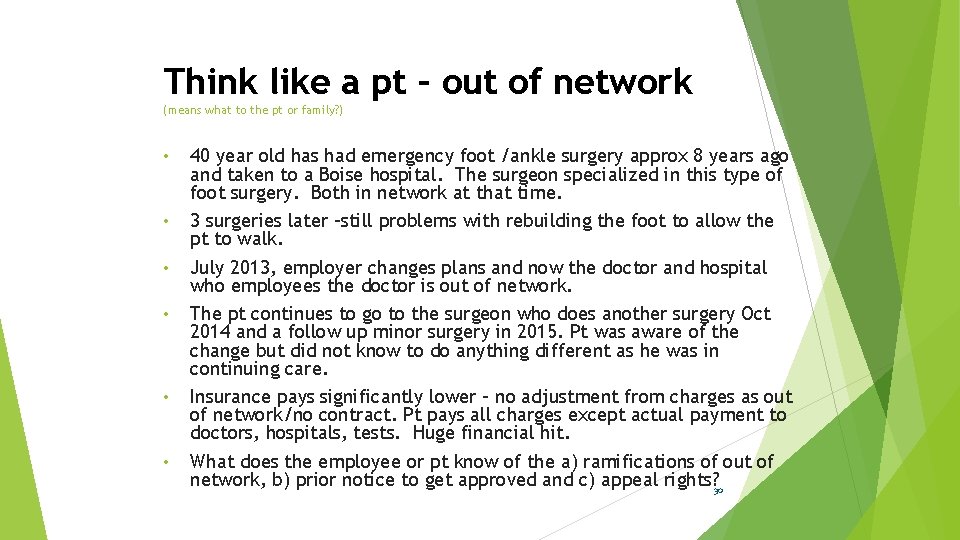 Think like a pt – out of network (means what to the pt or