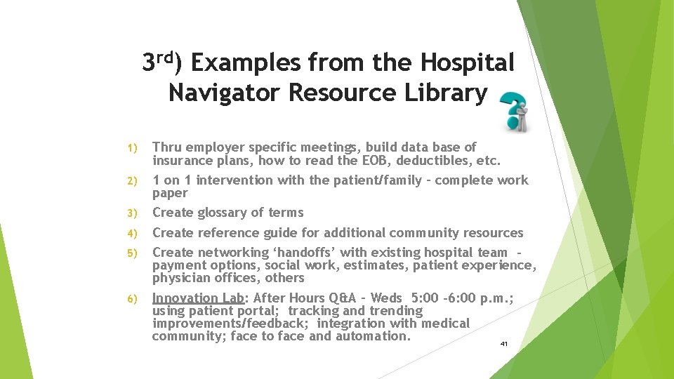 3 rd) Examples from the Hospital Navigator Resource Library 1) 2) 3) 4) 5)