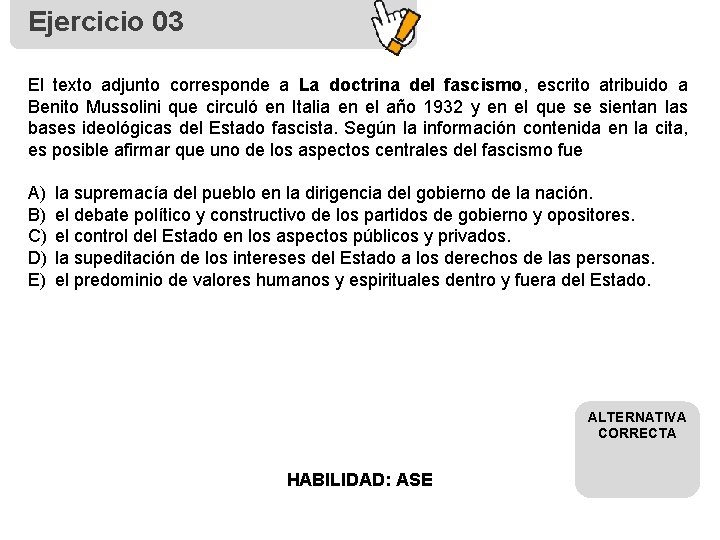 Ejercicio 03 El texto adjunto corresponde a La doctrina del fascismo, escrito atribuido a Ejercicio 03 El texto adjunto corresponde a La doctrina del fascismo, escrito atribuido a