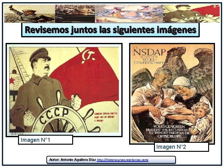 Revisemos juntos las siguientes imágenes Imagen N° 1 Imagen N° 2 Autor: Antonio Aguilera Revisemos juntos las siguientes imágenes Imagen N° 1 Imagen N° 2 Autor: Antonio Aguilera