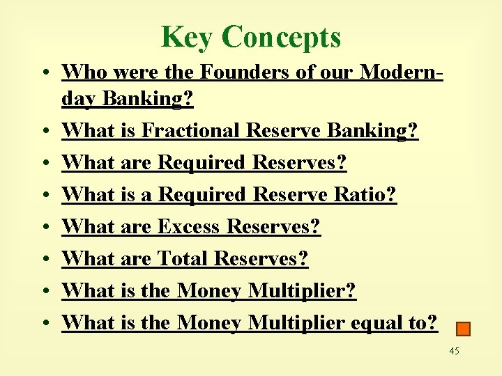 Key Concepts • Who were the Founders of our Modernday Banking? • What is