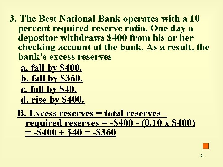 3. The Best National Bank operates with a 10 percent required reserve ratio. One