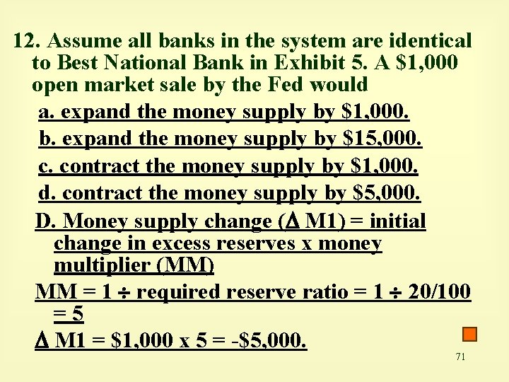 12. Assume all banks in the system are identical to Best National Bank in