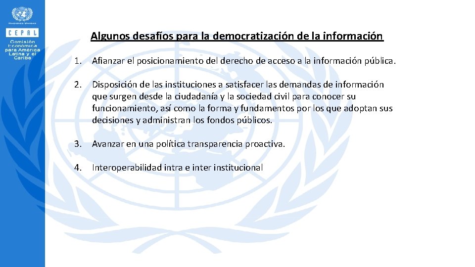 Algunos desafíos para la democratización de la información 1. Afianzar el posicionamiento del derecho