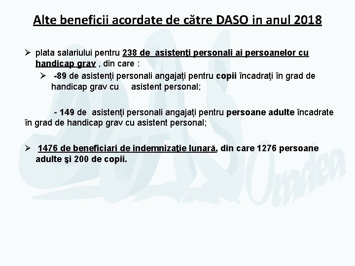 Alte beneficii acordate de către DASO in anul 2018 Ø plata salariului pentru 238